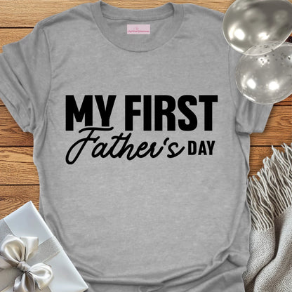 My First Father's Day - Father's Day T-Shirt