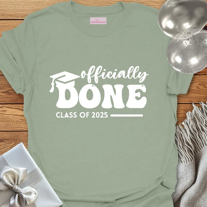 Officially Done, Class of 2025 - Graduation T-Shirt