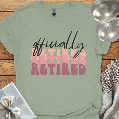 Officially Retired - Retirement T-Shirt