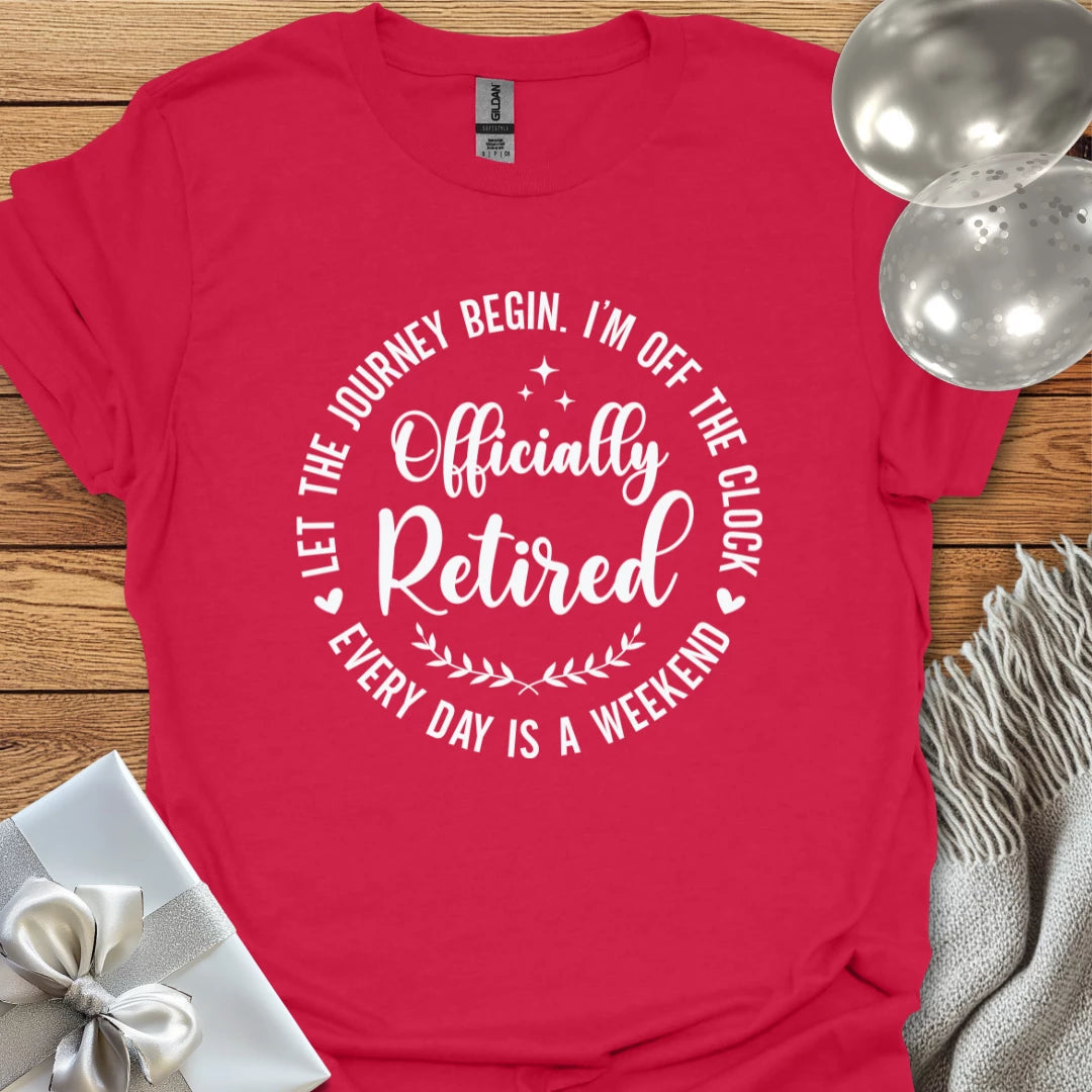 Officially Retired, Let the Journey Begin - Retirement T-Shirt