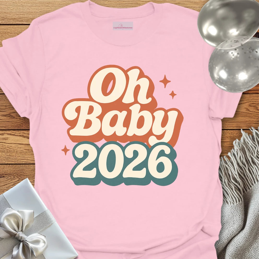 Oh Baby 2026 - Pregnancy Announcement T-Shirt