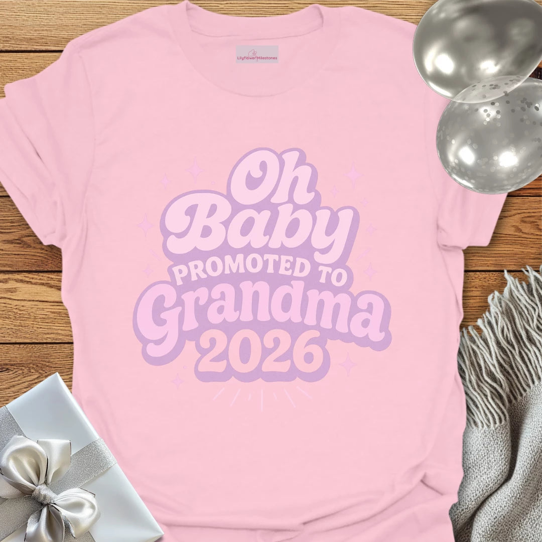 Oh Baby, Promoted to Grandma 2026 T-Shirt