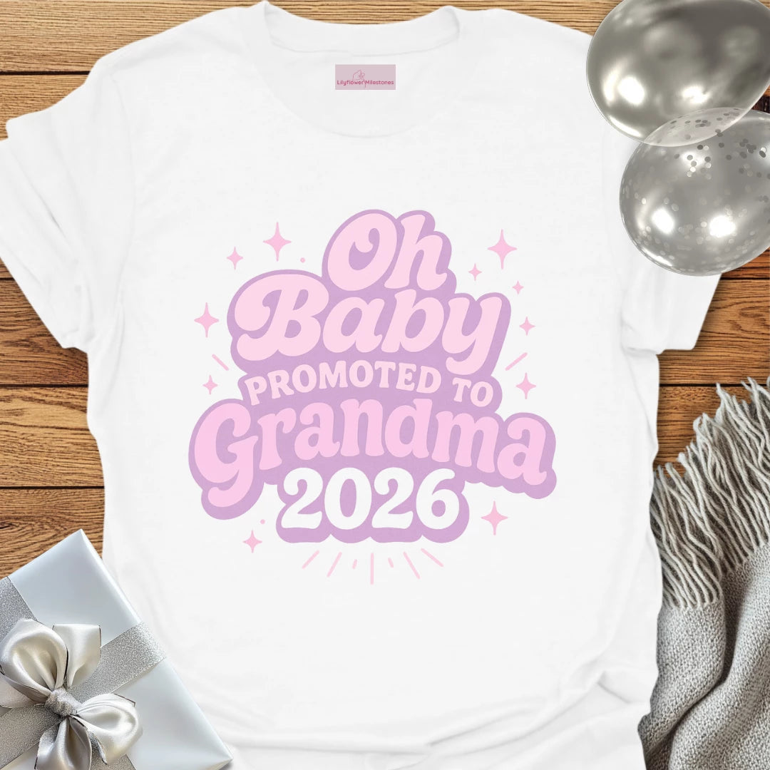 Oh Baby, Promoted to Grandma 2026 T-Shirt