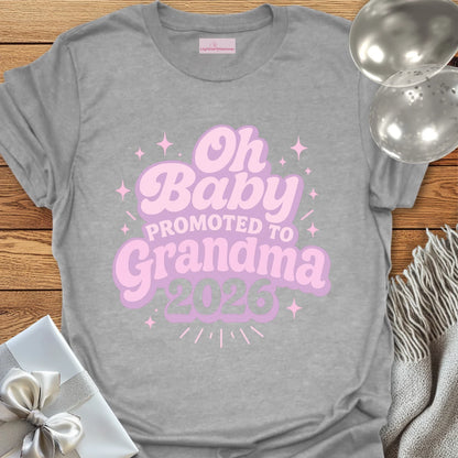 Oh Baby, Promoted to Grandma 2026 T-Shirt