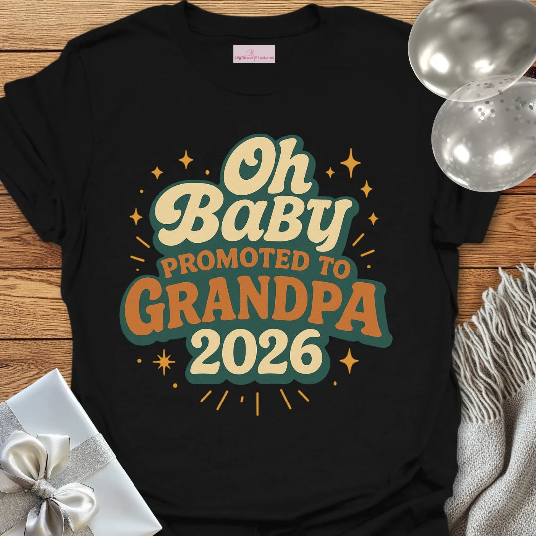 Oh Baby, Promoted to Grandpa 2026 T-Shirt