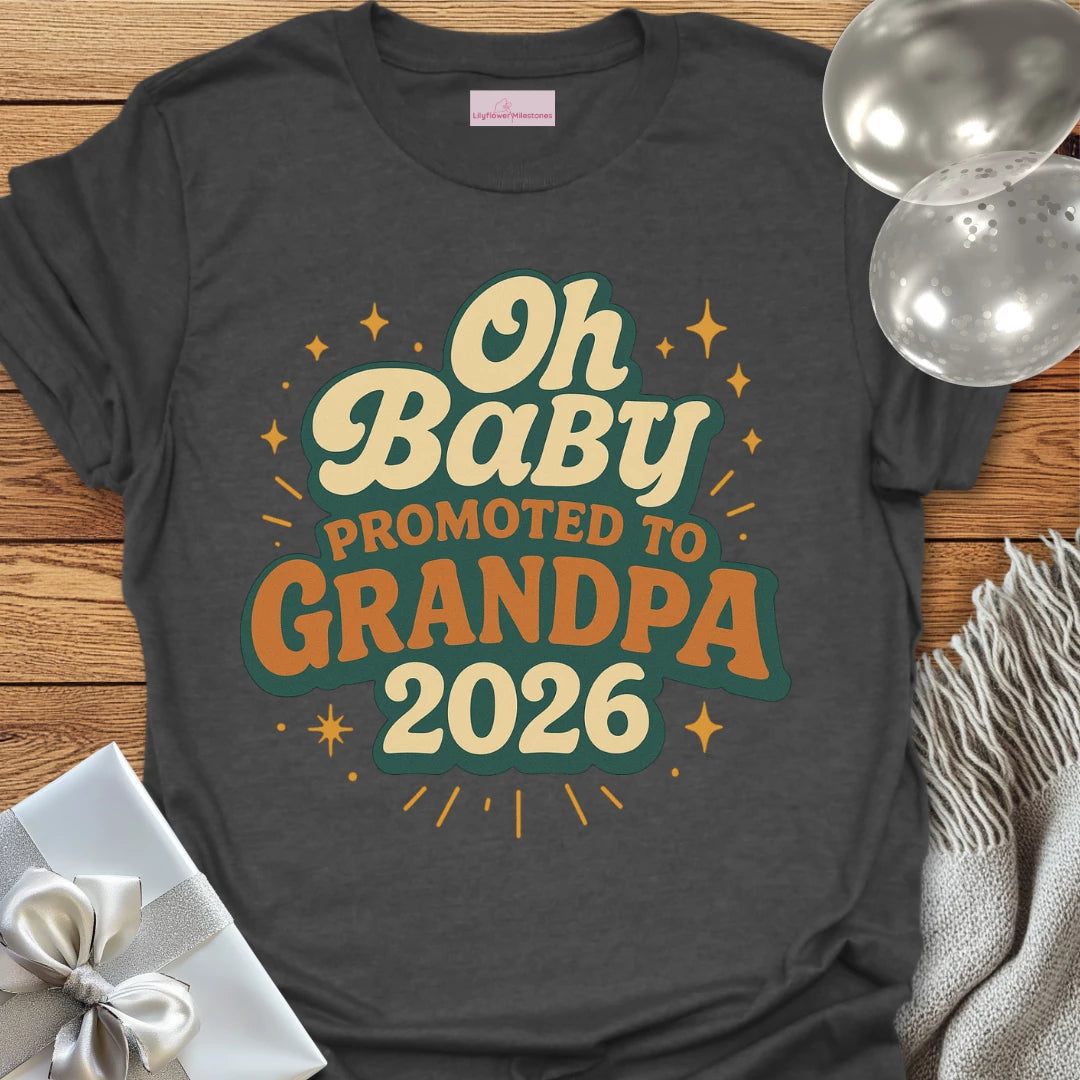 Oh Baby, Promoted to Grandpa 2026 T-Shirt