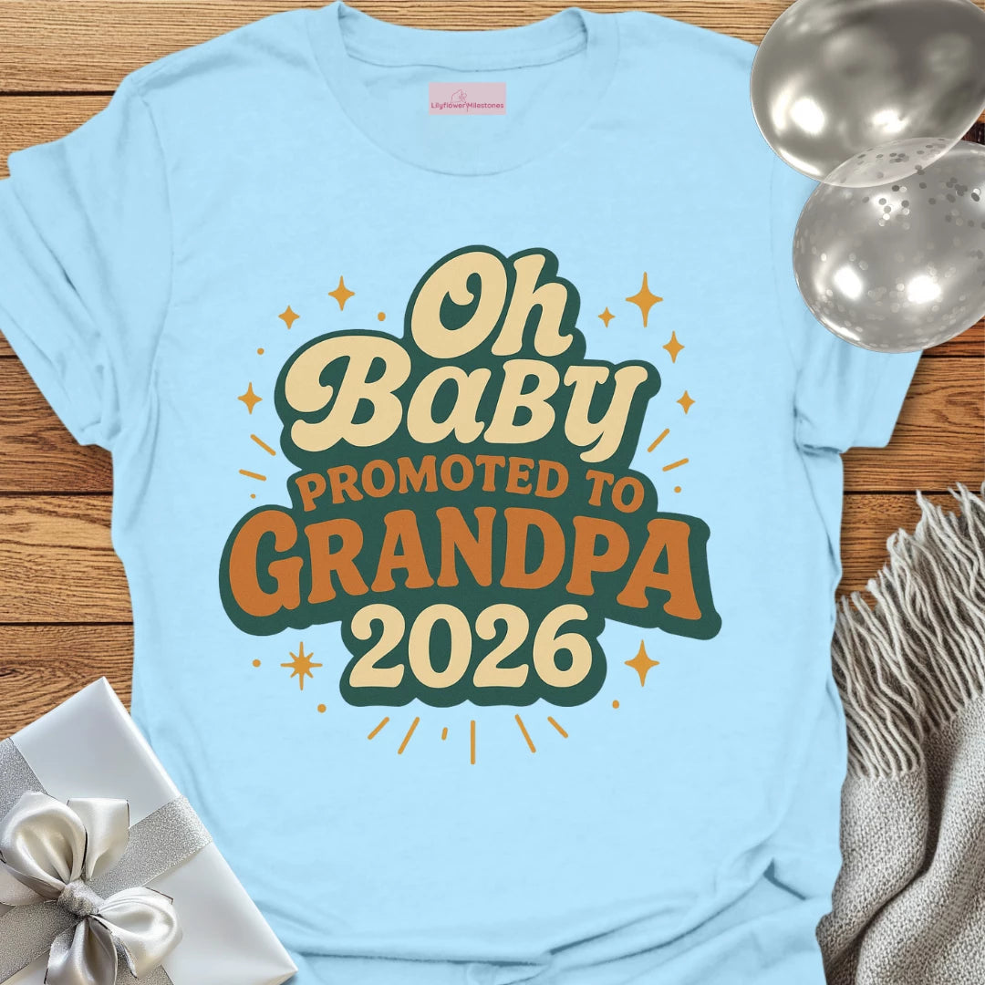 Oh Baby, Promoted to Grandpa 2026 T-Shirt