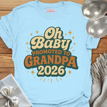Oh Baby, Promoted to Grandpa 2026 T-Shirt