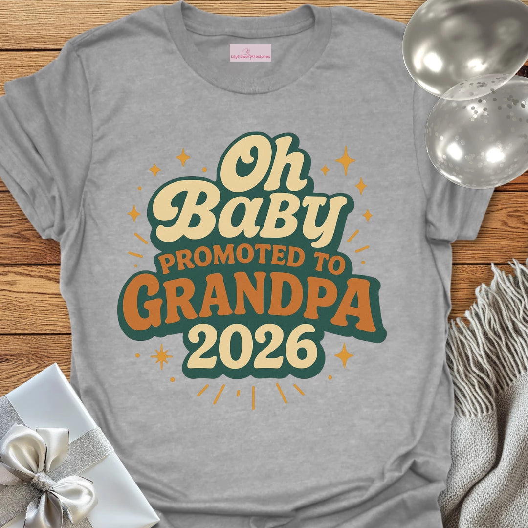 Oh Baby, Promoted to Grandpa 2026 T-Shirt