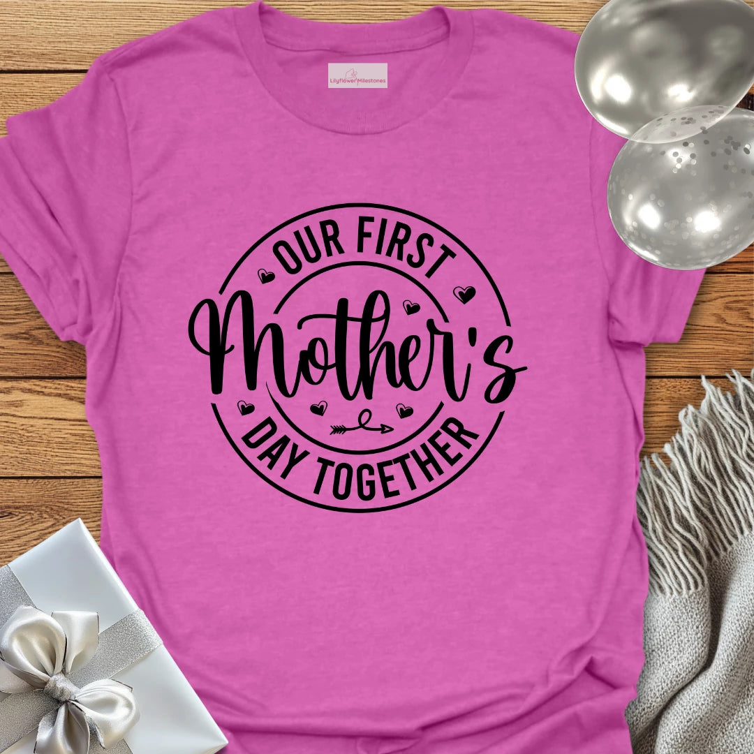 Our First Mother's Day -  Mother's Day T-Shirt