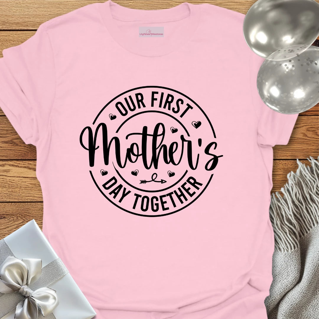 Our First Mother's Day -  Mother's Day T-Shirt