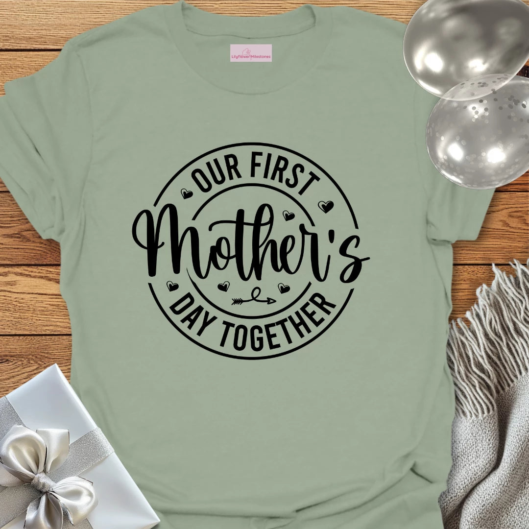 Our First Mother's Day -  Mother's Day T-Shirt
