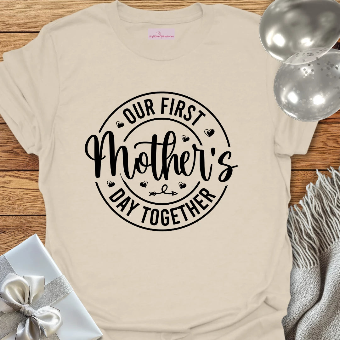 Our First Mother's Day -  Mother's Day T-Shirt