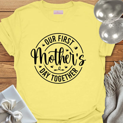 Our First Mother's Day -  Mother's Day T-Shirt