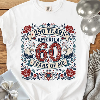 250 Years of America, 60 Years of Me - Premium America 250 T-Shirt
