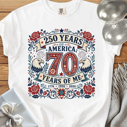 250 Years of America, 70 Years of Me - Premium America 250 Birthday T-Shirt