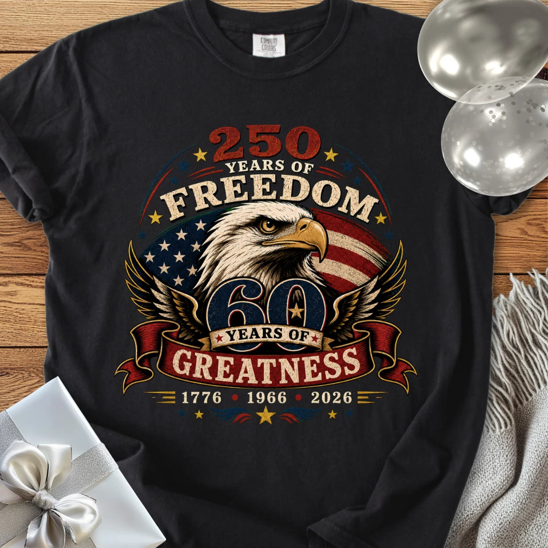 250 Years of Freedom, 60 Years of Greatness - Premium America 250 T-Shirt