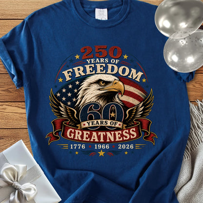 250 Years of Freedom, 60 Years of Greatness - Premium America 250 T-Shirt