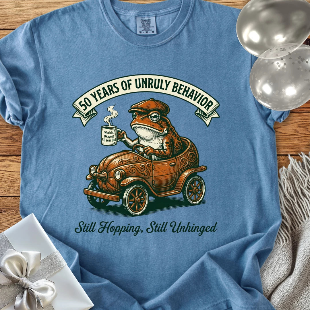 50 Years of Unruly Behavior. Still Hopping. Still Unhinged - Premium 50th Birthday T-Shirt