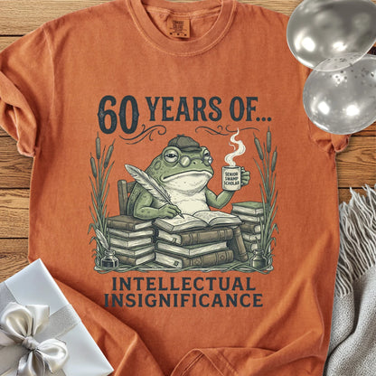 60 Years of Intellectual Insignificance - Premium 60th Birthday T-Shirt