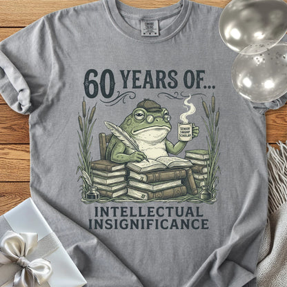60 Years of Intellectual Insignificance - Premium 60th Birthday T-Shirt