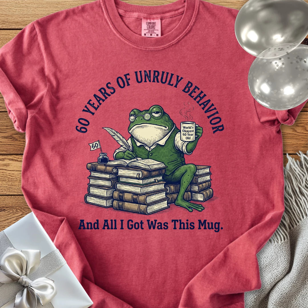 60 Years of Unruly Behavior... and All I Got Was this Mug - Premium 60th Birthday T-Shirt