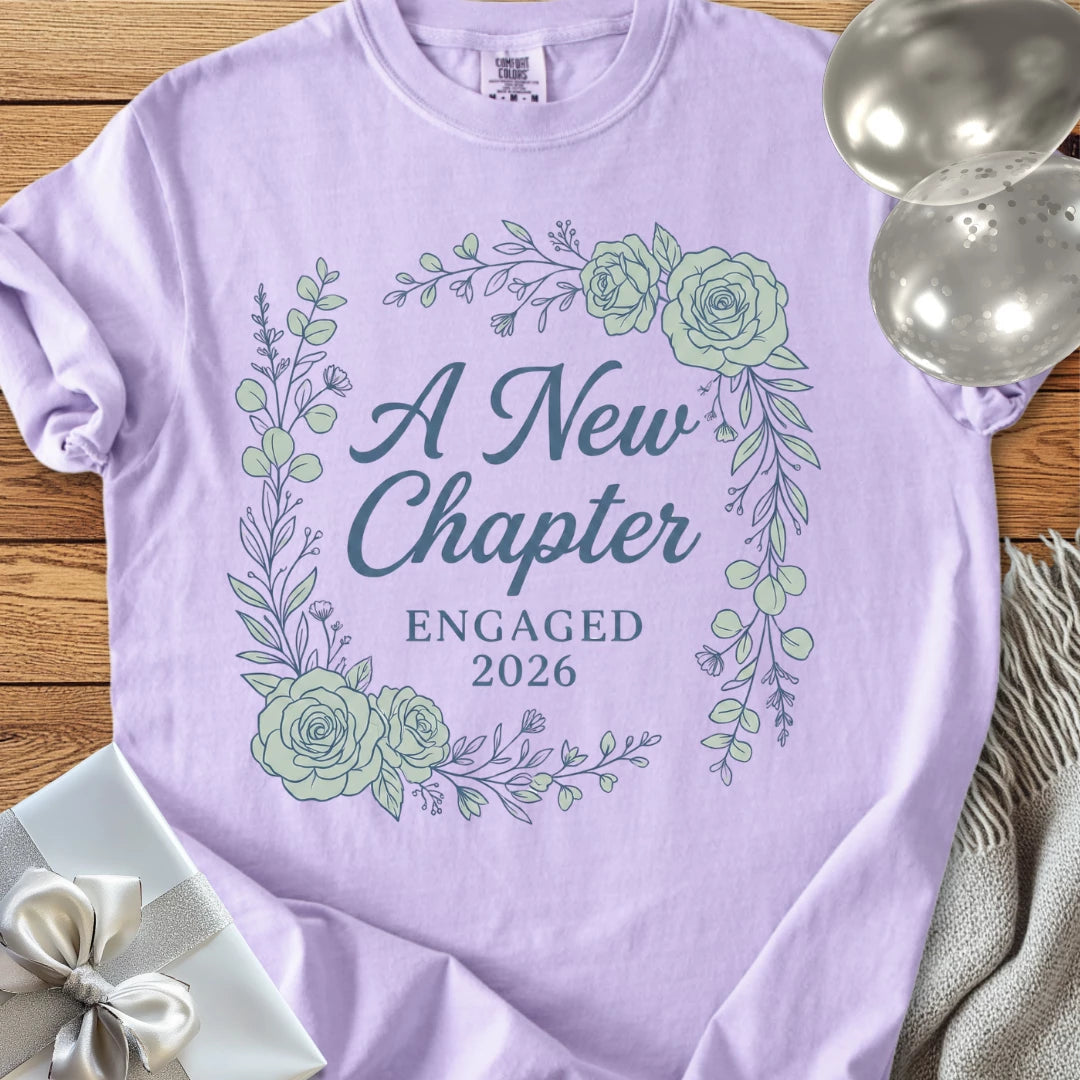 A New Chapter, Engaged 2026 - Premium Engagement T-Shirt