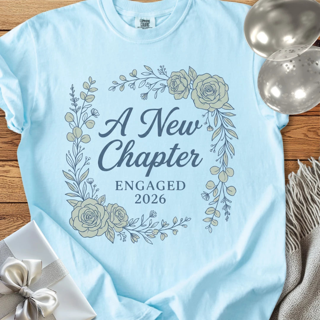 A New Chapter, Engaged 2026 - Premium Engagement T-Shirt