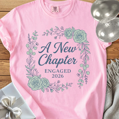 A New Chapter, Engaged 2026 - Premium Engagement T-Shirt