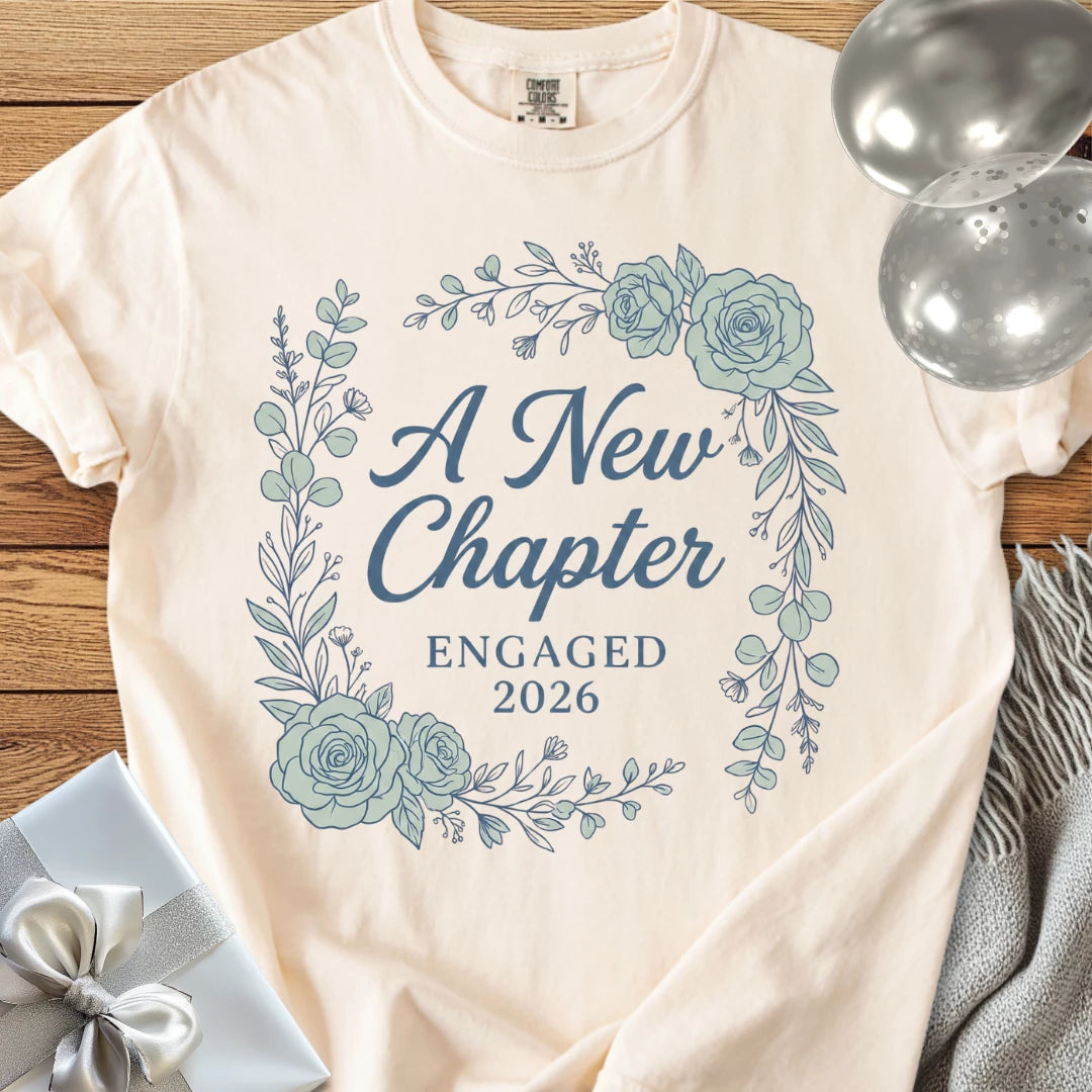 A New Chapter, Engaged 2026 - Premium Engagement T-Shirt