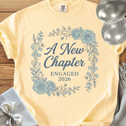 A New Chapter, Engaged 2026 - Premium Engagement T-Shirt