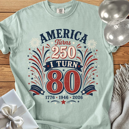 America Turns 250, I Turn 80 - Premium America 250 Birthday T-Shirt