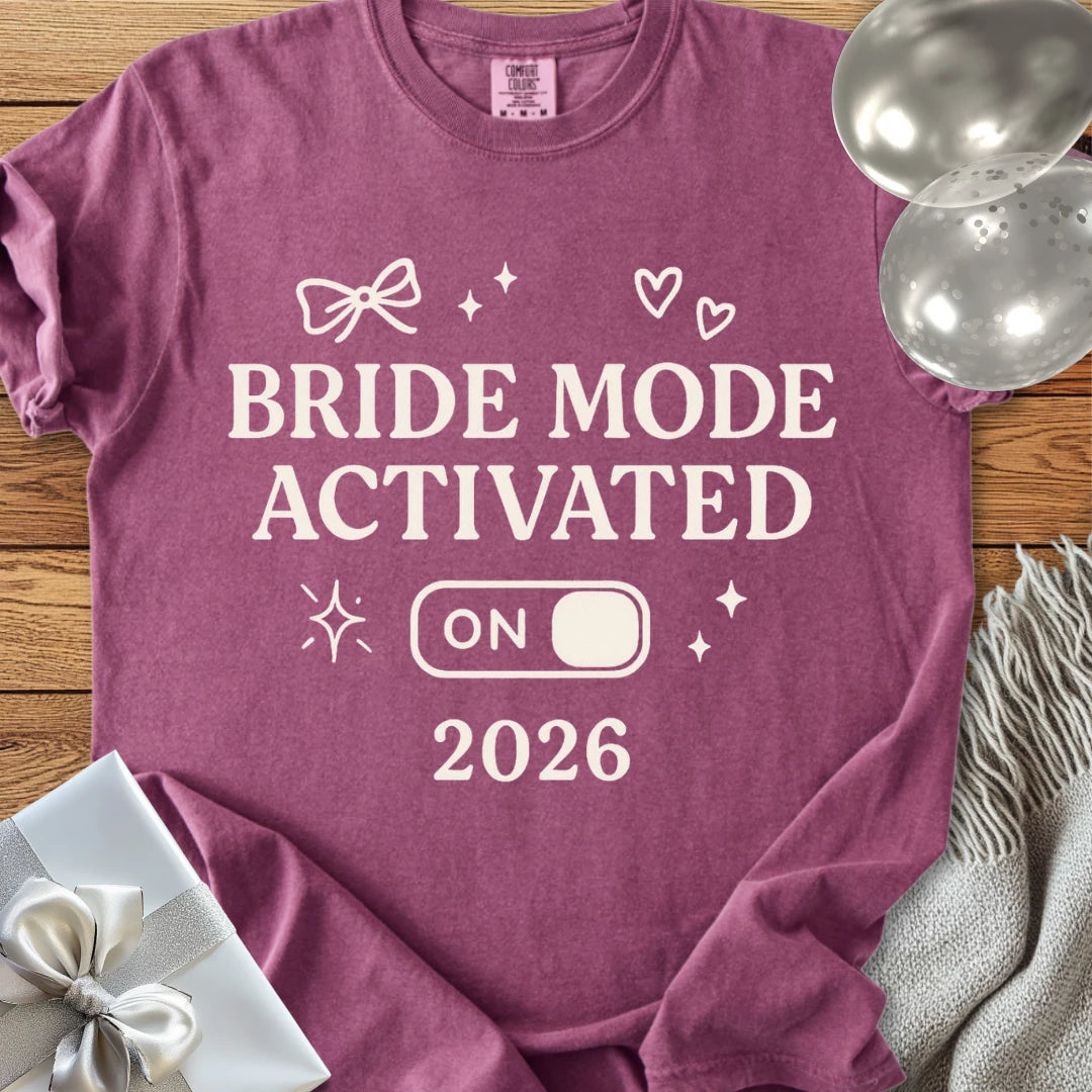 Bride Mode Activated 2026  - Premium  Wedding T-Shirt