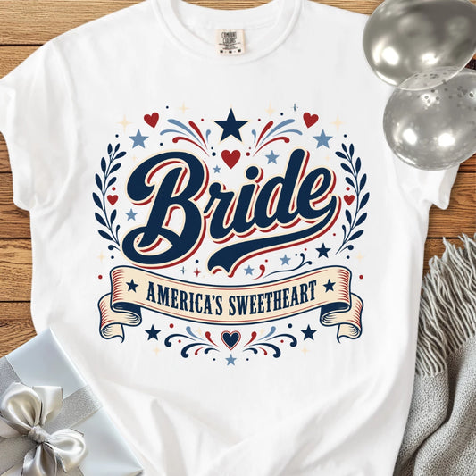 Bride - America's Sweetheart - Premium Wedding T-Shirt
