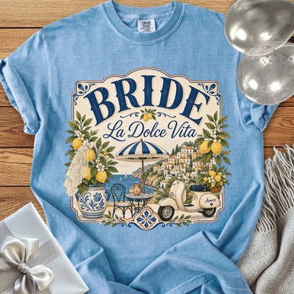 Bride, 'La Dolce Vita' - Premium Bridal Party T-Shirt