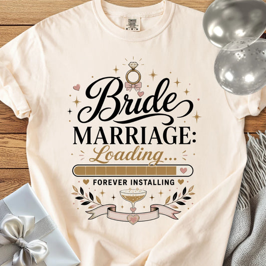 Bride 'Marriage: Loading' - Premium Wedding T-Shirt