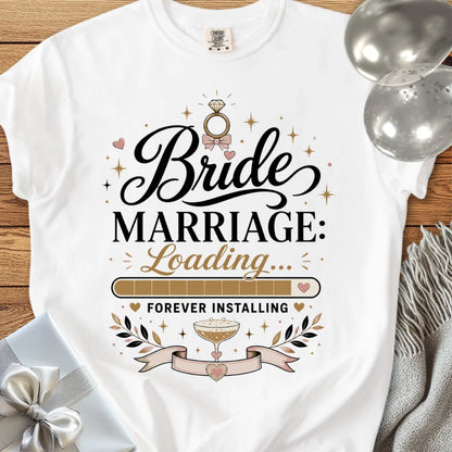 Bride 'Marriage: Loading' - Premium Wedding T-Shirt