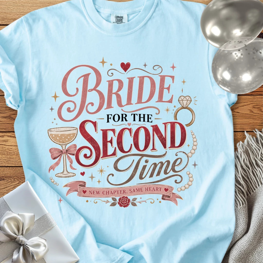 Bride for the Second Time, New Chapter, Same Heart - Premium Wedding T-Shirt