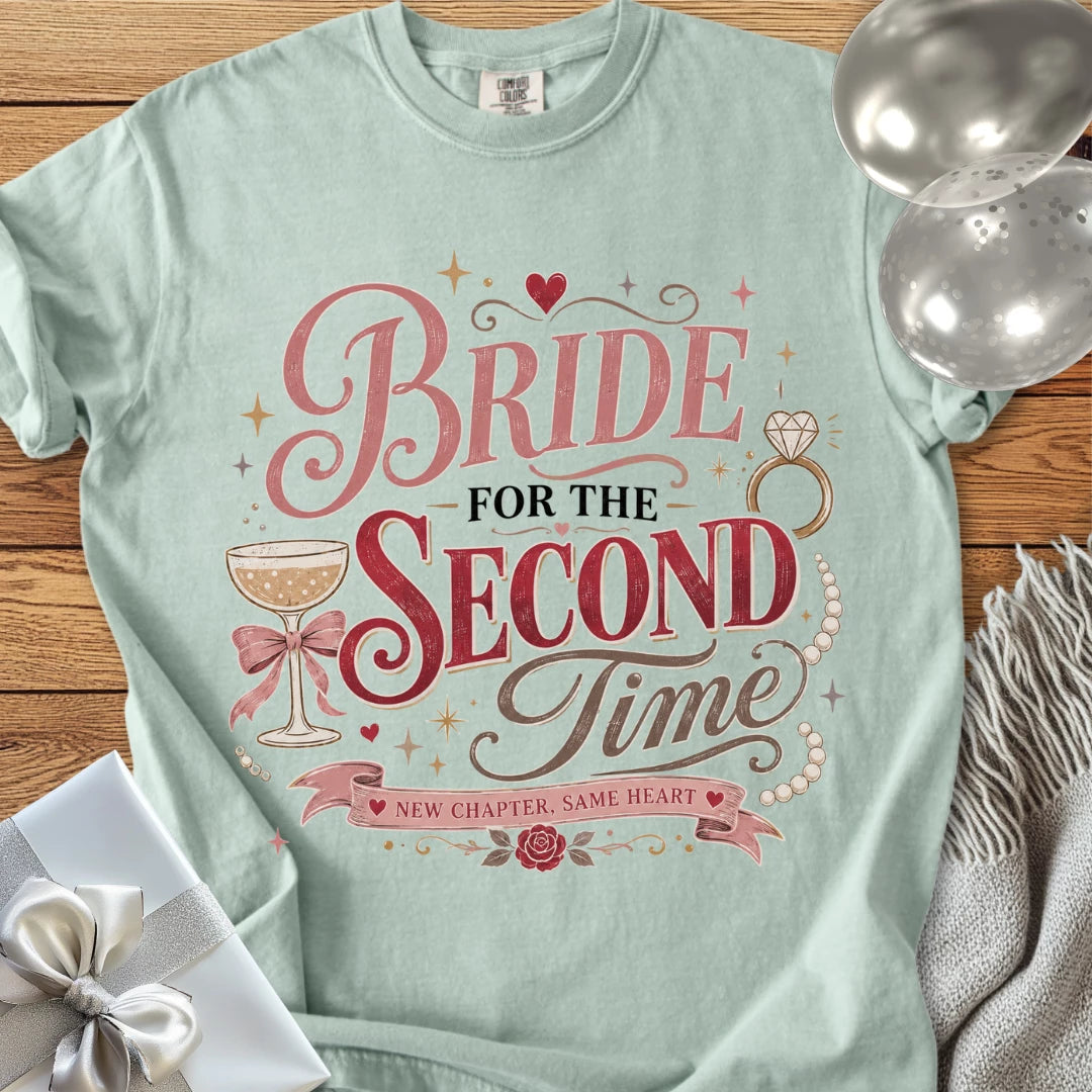 Bride for the Second Time, New Chapter, Same Heart - Premium Wedding T-Shirt