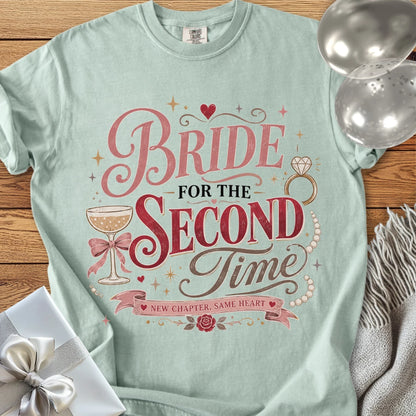 Bride for the Second Time, New Chapter, Same Heart - Premium Wedding T-Shirt