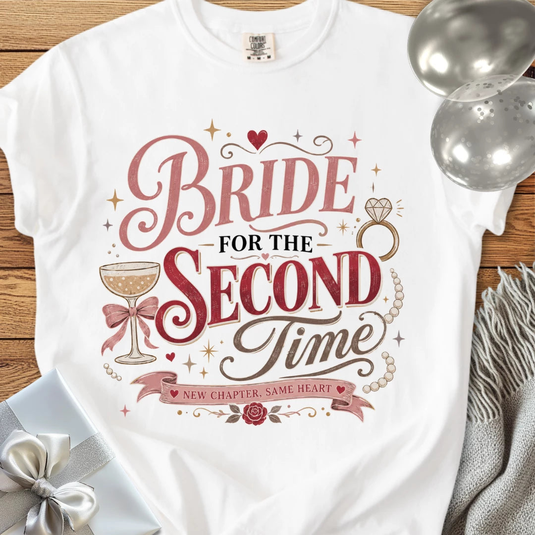 Bride for the Second Time, New Chapter, Same Heart - Premium Wedding T-Shirt