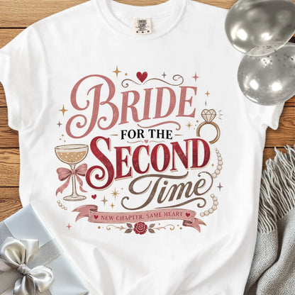 Bride for the Second Time, New Chapter, Same Heart - Premium Wedding T-Shirt