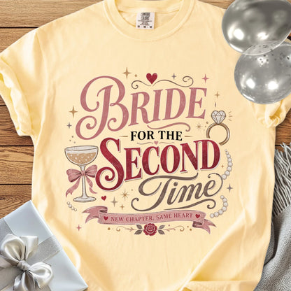 Bride for the Second Time, New Chapter, Same Heart - Premium Wedding T-Shirt