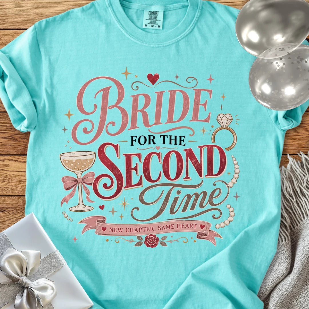 Bride for the Second Time, New Chapter, Same Heart - Premium Wedding T-Shirt