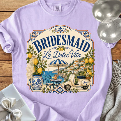 Bridesmaid 'La Dolce Vita' - Premium Bridal Party T-Shirt