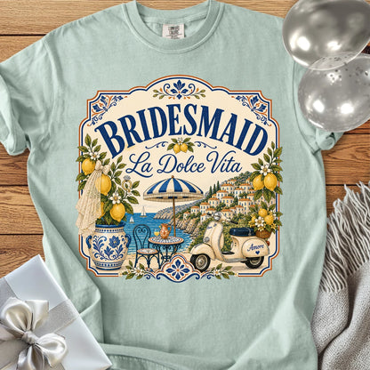 Bridesmaid 'La Dolce Vita' - Premium Bridal Party T-Shirt