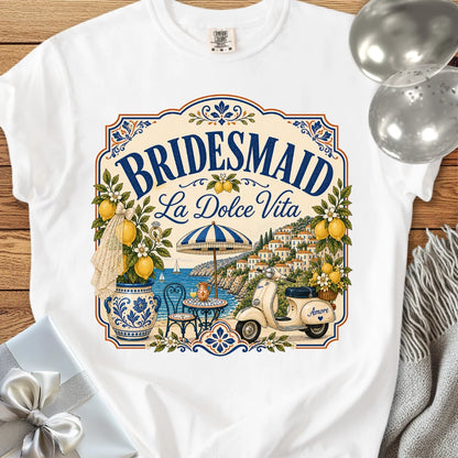 Bridesmaid 'La Dolce Vita' - Premium Bridal Party T-Shirt