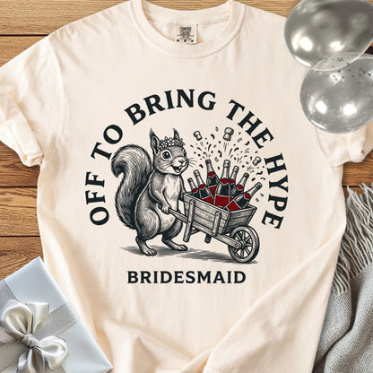 Bridesmaid, Off to Bring the Hype - Premium Wedding T-Shirt