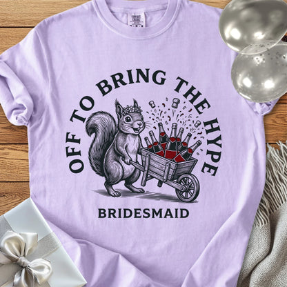 Bridesmaid, Off to Bring the Hype - Premium Wedding T-Shirt