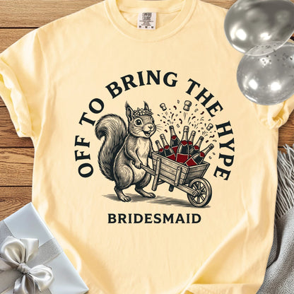 Bridesmaid, Off to Bring the Hype - Premium Wedding T-Shirt